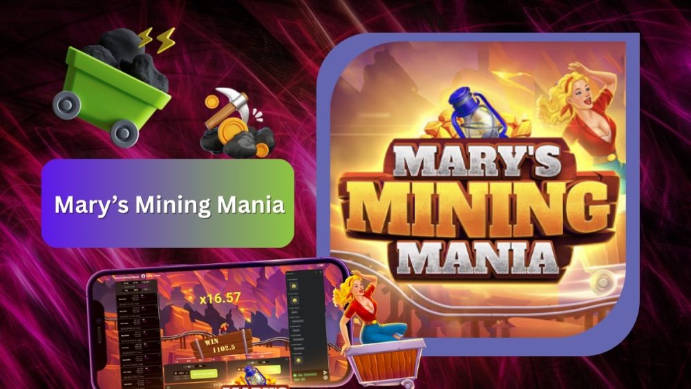 Mary’s Mining Mania